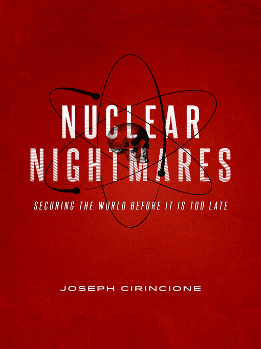 Title details for Nuclear Nightmares by Joseph Cirincione - Available